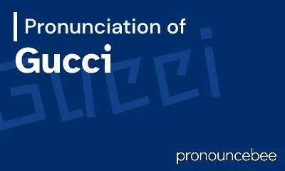 how to pronounce gucci in italian